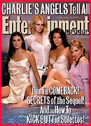 Charlie's Angels on the new issue of Entertainment Weekly -- on newsstands NOW!!!  �2003Time Inc. Cover used with permission. All Rights Reserved.